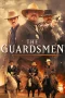 Nonton film The Guardsmen (2024) terbaru di Dutamovie21