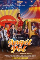 Nonton film Angel Pol (2025) terbaru di Dutamovie21