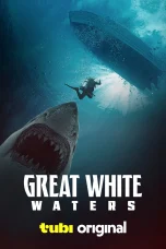 Nonton film Great White Waters (2025) terbaru di Dutamovie21 Nonton film Great White Waters (2025) terbaru di Dutamovie21