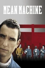 Nonton film Mean Machine (2001) terbaru di Dutamovie21