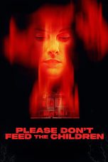 Nonton film Please Don’t Feed the Children (2025) terbaru di Dutamovie21 Nonton film Please Don’t Feed the Children (2025) terbaru di Dutamovie21