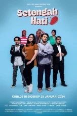 Nonton film Setengah Hati (2024) terbaru di Dutamovie21