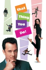 Nonton film That Thing You Do! (1996) terbaru di Dutamovie21