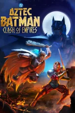 Nonton film Aztec Batman: Clash of Empires (2025) terbaru di Dutamovie21