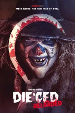 Nonton film Die’ced: Reloaded (2025) terbaru di Dutamovie21