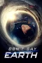 Nonton film Don’t Say Earth (2024) terbaru di Dutamovie21