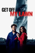 Nonton film Get Off My Lawn (2025) terbaru di Dutamovie21 Nonton film Get Off My Lawn (2025) terbaru di Dutamovie21
