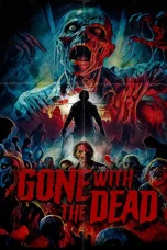 Nonton film Gone with the Dead (2024) terbaru di Dutamovie21 Nonton film Gone with the Dead (2024) terbaru di Dutamovie21