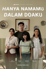 Nonton film Hanya Namamu Dalam Doaku (2025) terbaru di Dutamovie21