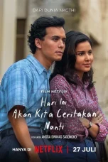 Nonton film Hari Ini Akan Kita Ceritakan Nanti (2023) terbaru di Dutamovie21