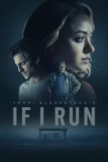 Nonton film If I Run (2025) terbaru di Dutamovie21