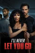 Nonton film I’ll Never Let You Go (2025) terbaru di Dutamovie21