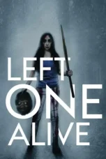 Nonton film Left One Alive (2024) terbaru di Dutamovie21