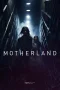 Nonton film Motherland (2025) terbaru di Dutamovie21