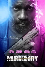 Nonton film Murder City (2024) terbaru di Dutamovie21