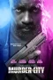 Nonton film Murder City (2024) terbaru di Dutamovie21