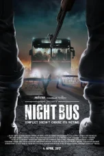 Nonton film Night Bus (2017) terbaru di Dutamovie21 Nonton film Night Bus (2017) terbaru di Dutamovie21