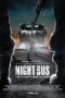 Nonton film Night Bus (2017) terbaru di Dutamovie21 Nonton film Night Bus (2017) terbaru di Dutamovie21