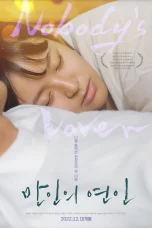 Nonton film Nobody’s Lover (2022) terbaru di Dutamovie21