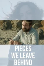 Nonton film Pieces We Leave Behind (2023) terbaru di Dutamovie21