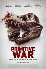 Nonton film Primitive War (2025) terbaru di Dutamovie21