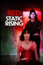 Nonton film Red Static: Rising (2025) terbaru di Dutamovie21
