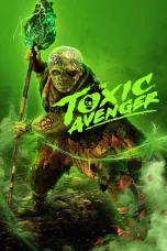 Nonton film The Toxic Avenger (2025) terbaru di Dutamovie21