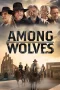 Nonton film Among Wolves (2023) terbaru di Dutamovie21