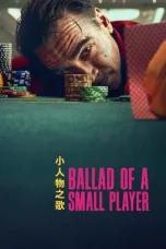 Nonton film Ballad of a Small Player (2025) terbaru di Dutamovie21