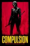 Nonton film Compulsion (2024) terbaru di Dutamovie21 Nonton film Compulsion (2024) terbaru di Dutamovie21