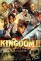 Nonton film Kingdom 2: Far and Away (2022) terbaru di Dutamovie21