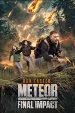 Nonton film Meteor: Final Impact (2025) terbaru di Dutamovie21