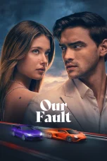 Nonton film Our Fault (2025) terbaru di Dutamovie21