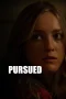 Nonton film Pursued (2023) terbaru di Dutamovie21 Nonton film Pursued (2023) terbaru di Dutamovie21