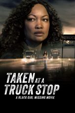 Nonton film Taken at a Truck Stop: A Black Girl Missing Movie (2025) terbaru di Dutamovie21