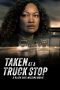 Nonton film Taken at a Truck Stop: A Black Girl Missing Movie (2025) terbaru di Dutamovie21 Nonton film Taken at a Truck Stop: A Black Girl Missing Movie (2025) terbaru di Dutamovie21