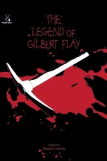 Nonton film The Legend of Gilbert Flay (2025) terbaru di Dutamovie21