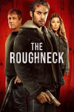 Nonton film The Roughneck (2025) terbaru di Dutamovie21
