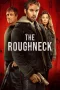 Nonton film The Roughneck (2025) terbaru di Dutamovie21