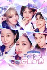 Nonton film Perfect Glow (2025 terbaru di Dutamovie21