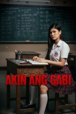 Nonton film Akin Ang Gabi (2025) terbaru di Dutamovie21
