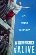 Nonton film #Alive (2020) terbaru di Dutamovie21