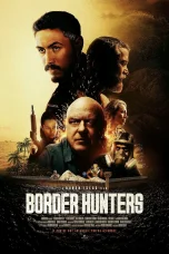 Nonton film Border Hunters (2025) terbaru di Dutamovie21