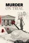 Nonton film Murder on Trial (2025) terbaru di Dutamovie21