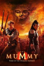 Nonton film The Mummy: Tomb of the Dragon Emperor (2008) terbaru di Dutamovie21