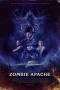 Nonton film Zombie Apache (2025) terbaru di Dutamovie21 Nonton film Zombie Apache (2025) terbaru di Dutamovie21