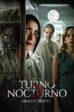 Nonton film Night Shift – Turno Nocturno (2024) terbaru di Dutamovie21