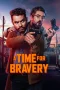 Nonton film A Time for Bravery (2025) terbaru di Dutamovie21