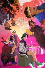 Nonton film All the Songs We Never Sang (2023) terbaru di Dutamovie21
