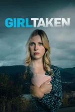 Nonton film Girl Taken (2025) terbaru di Dutamovie21